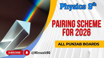 Smart Pairing Scheme || Physics || Class 9th || 2026 || All Punjab Boards || @Mirzasb90
