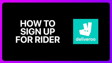 How To Sign Up For Deliveroo Rider Tutorial