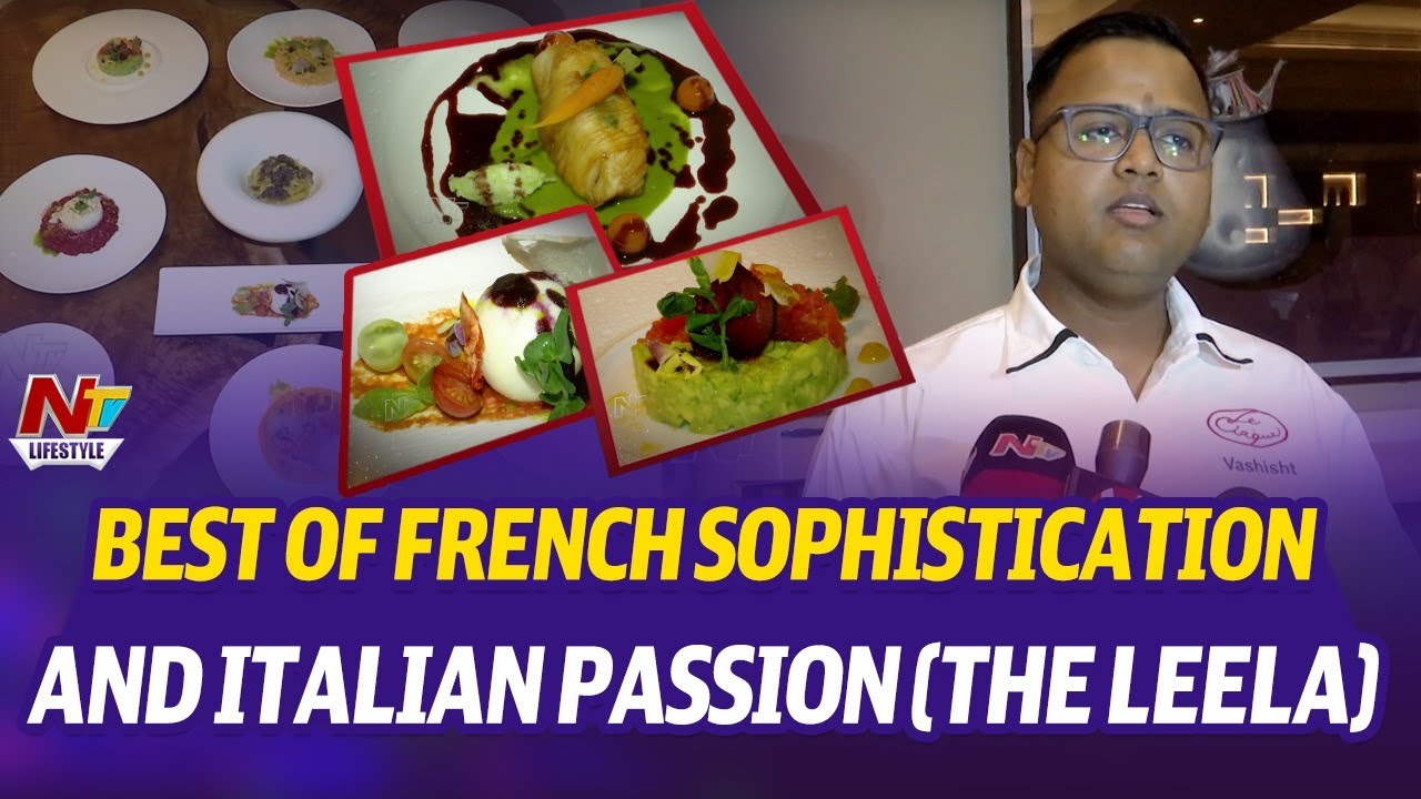 Le Cirque arrives at The Leela Hyderabad: best of both French sophistication & Italian passion | Ntv