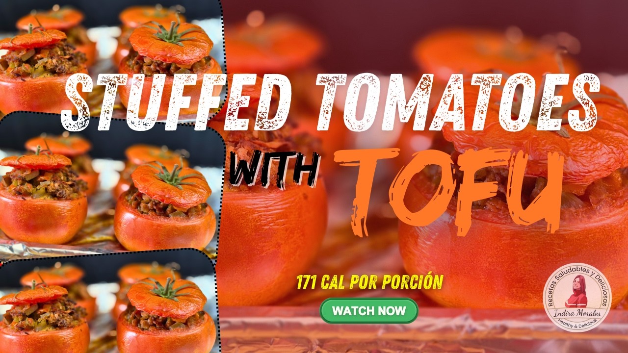 🍅 Stuffed Tomatoes with Tofu | Tomates Rellenos de Tofu Bajos en Calorías (171 Cal por Porción)