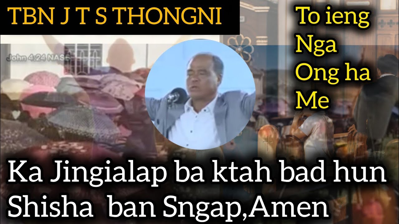 Ka Khubor ba dap Mynsiem|nga ong hame to ieng mynta|TBN JTS Thongni|Ktien U Blei ba im|#share🙏❤️💙