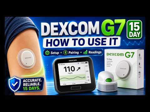 Dexcom G7 15 Day Setup Guide for Beginners Sensor Insertion, Receiver Pairing and Readings