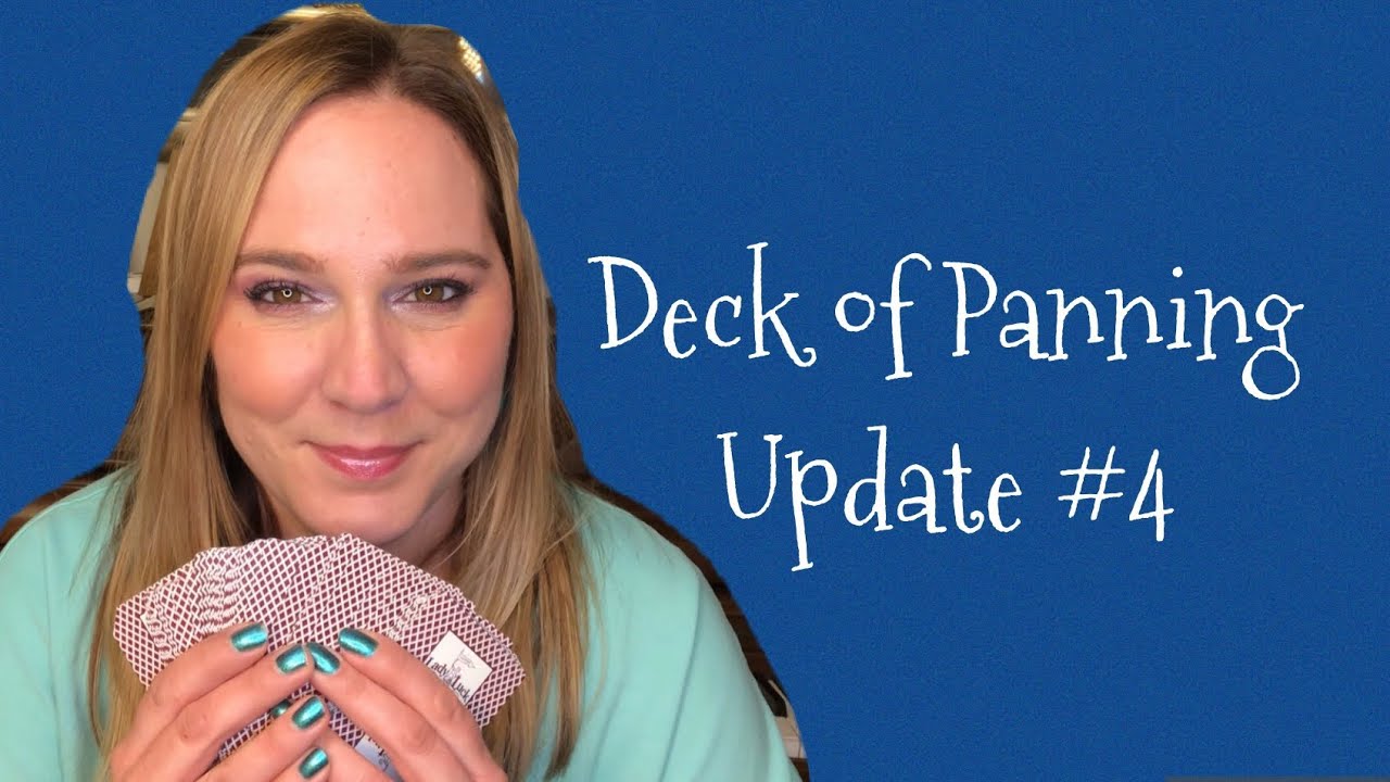 Deck of Panning Update #4