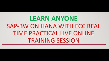 SAP-BW On HANA With ECC Real Time Practical Live Online Training Session