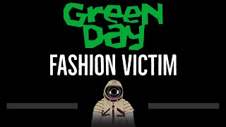 Green Day • Fashion Victim (CC) 🎤 [Karaoke] [Instrumental Lyrics]