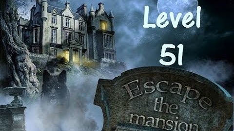 Escape The Mansion Walkthrough Cheat Tutorial Level 51