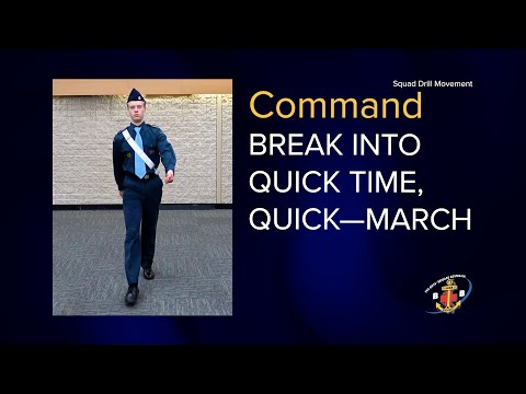 Squad Drill Movement - Break Into Quick Time Quick March