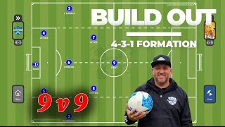 Build Out | 4-3-1 Formation | 9v9