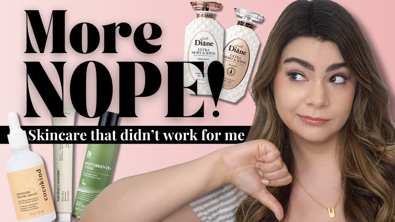 More Nope! | Skincare That Didn't Work for Me