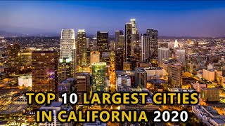 Top 10 Largest Cities in California 2020