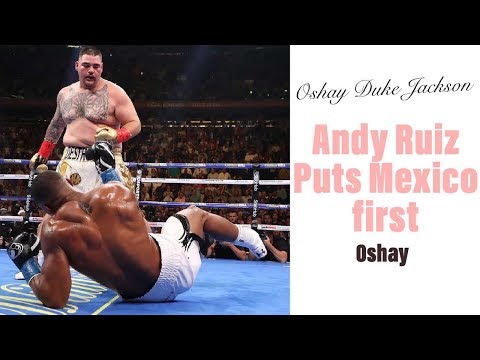 Andy Ruiz Jr Puts Mexico Over America After His Win