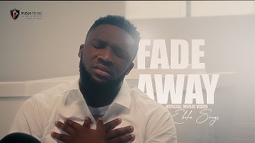 EBUKA SONGS - FADE AWAY {OFFICIAL VIDEO}