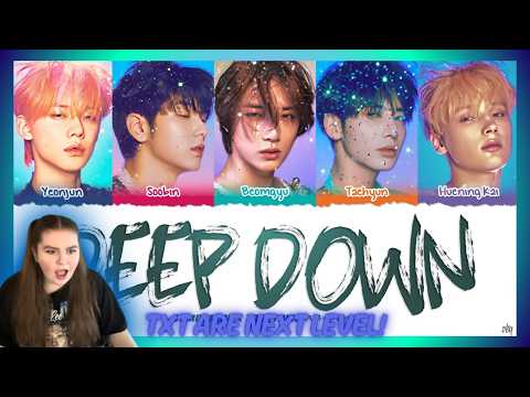 FIRST TIME REACTION TO TXT(투모로우바이투게더) ‘DEEP DOWN' - TXT ARE NEXT LEVEL!!