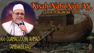 KH. Djamaluddin Ahmad - Al Hikam - Kisah Nabi Nuh