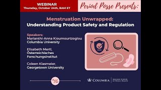Celebrity Period Posse Presents: "Menstruation Unwrapped: Understanding Product Safety and Regulation" Profile