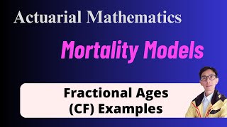 Mortality Models - L24 Fractional Ages: Constant Force of Mortality (Example with Life Table)