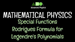Mathematical Physics- Special Functions: Rodrigues Formula for Legendre’s Polynomials