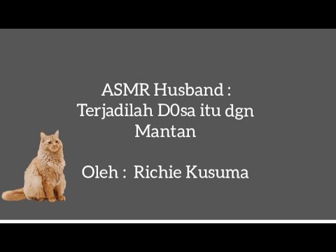 ASMR Husband : Terjadilah D0sa itu dgn Mantan