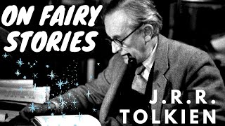 Celebrity Tolkien's Essay "On Fairy Stories" in 3 Minutes Wealth