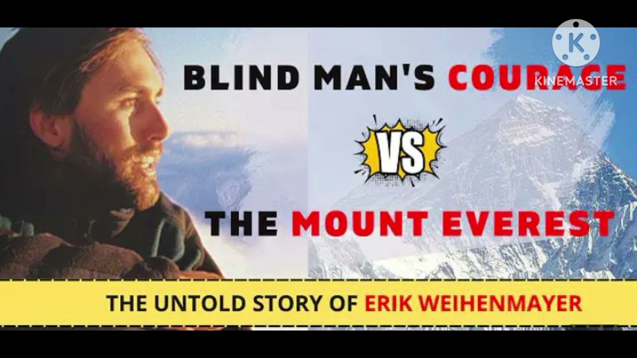 Blind person climb mount everest// Inspiring story