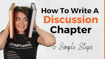 Dissertation Discussion Chapter: How To Write It In 6 Steps (With Examples)