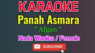 Panah Asmara Karaoke Nada Wanita / Female - Afgan