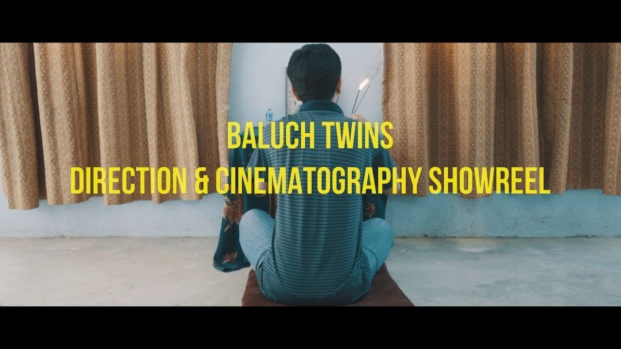 SHOWREEL  -  BALUCH TWINS