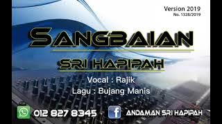 Rajik - Bujang Manis (Sangbaian Sri Hapipah) Lagu Bajau
