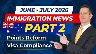 Australian Immigration News 2026 | Major Visa Changes from 1 July (Part 2)
