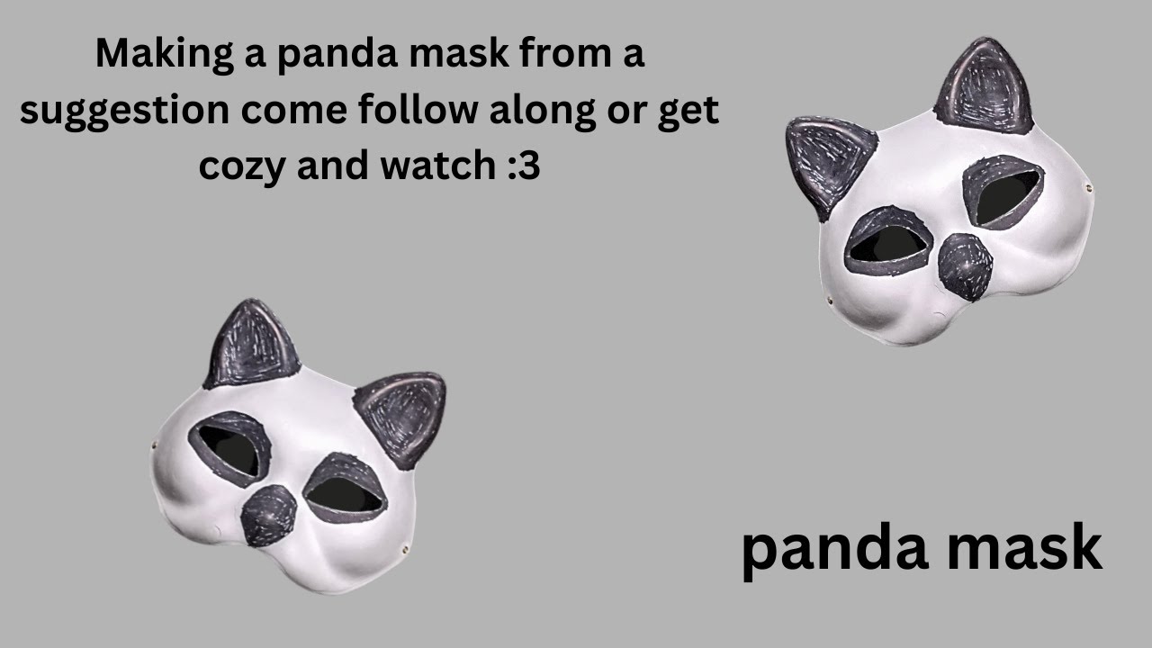 Making a panda mask! :3 from a suggestion
