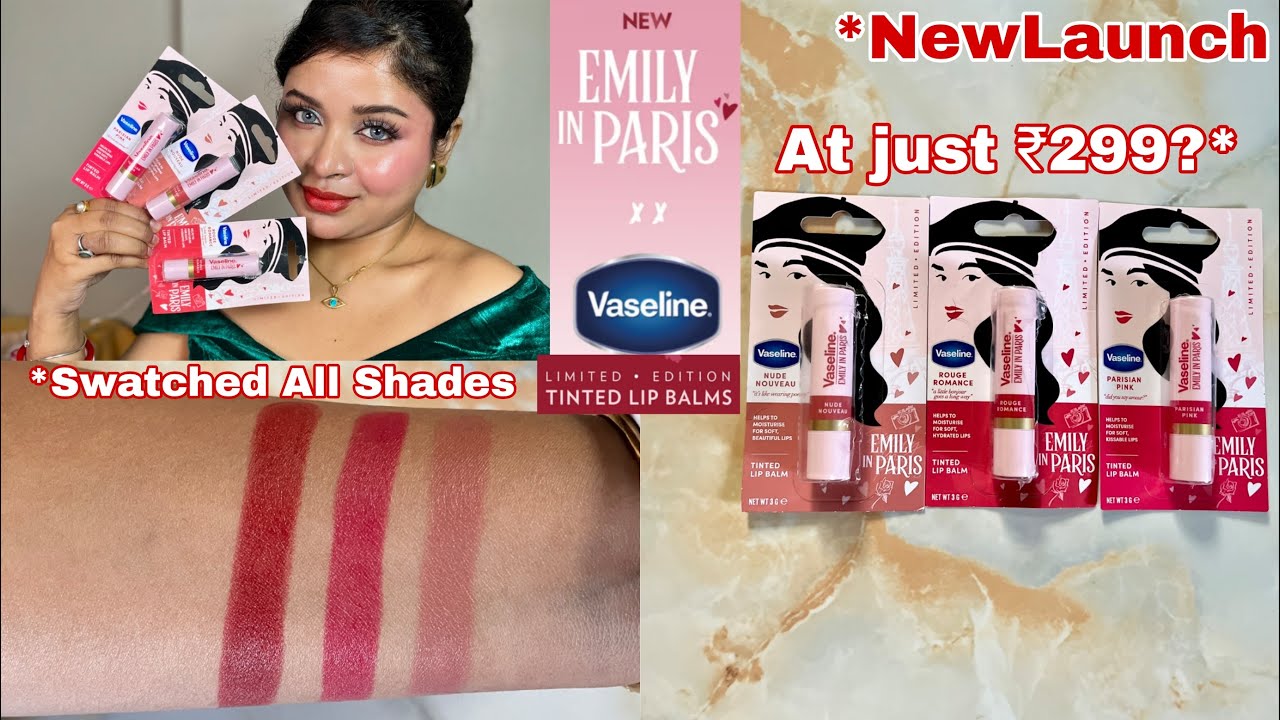 *NEW Vaseline Emily In Paris Limited Edition Tinted Lip Balms All shades swatches & Honest Review 