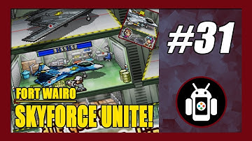 Fort Wairo | Skyforce Unite! Gameplay Walkthrough (Android) Part 31 *END*