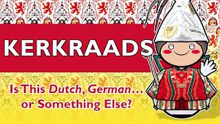 Kerkraads Is This Dutch, German Or Something Else?