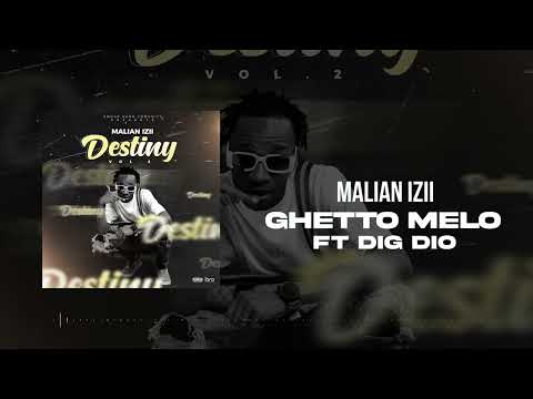 Malian Izii FT Dig Dio - GHETTO MELO (Destiny 2)