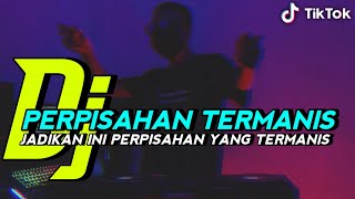 DJ JADIKAN INI PERPISAHAN YANG TERMANIS | DJ PERPISAH TERMANIS | VIRAL TIK TOK ♫ 2021 (BY DJ GENK)