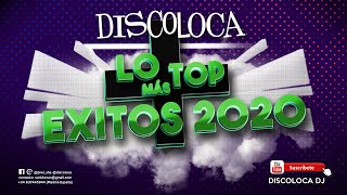 sesión DJ DISCOLOCA Lo Más Top EXITOS 2020