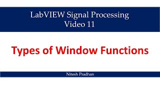 Video 11 Types of Window Functions (Signal Processing)