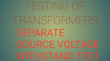 TESTING OF TRANSFORMERS