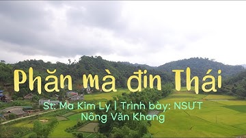 Hát then: Phăn mà đin Thái | St: Kim Li | Tb: NSƯT Nông Văn Khang