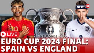 LIVE: England Vs Spain LIVE Score | Spain Vs England LIVE Scoreboard | Euro 2024 Final 2024 | N18G