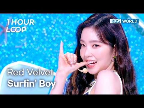 [1HR LOOP🔥] Red <strong>Velvet</strong> - Surfin’ Boy [Music Bank] | <strong>KBS</strong> WORLD TV 260807