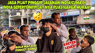 JASA PIJAT PINGGIR JALANAN INDIA!SAMPE KETIDURAN SANGKING ENAK NYA!HARGA MURAH PUASS!