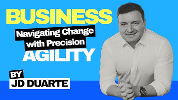 Business Agility with Jose Daniel Duarte Camacho: Thriving in Change