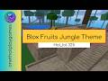 Blox Fruits Jungle Theme | Hel_lol 325