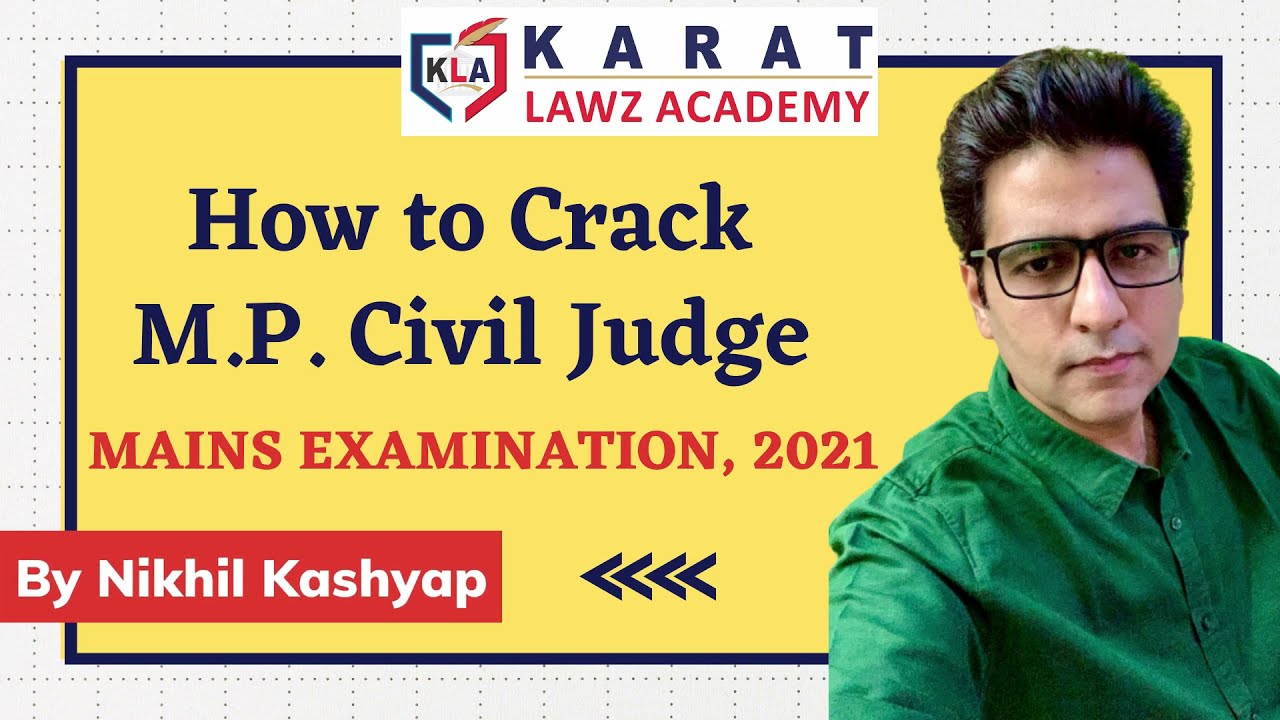 How to Crack M.P. Civil Judge Mains Examination 2021| कैसे करें तैयारी? | By Nikhil Kashyap
