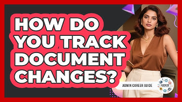 How Do You Track Document Changes?