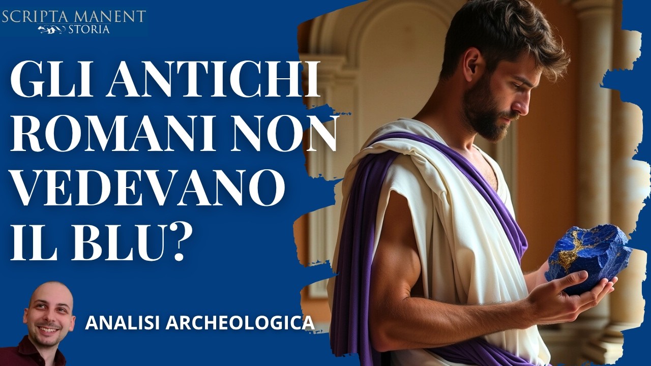 Gli antichi romani non vedevano il blu?