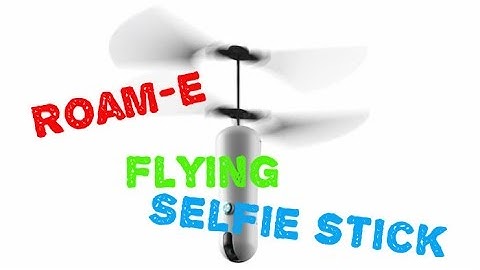 Selfie drone called ROAM-E