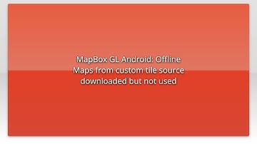 MapBox GL Android: Offline Maps from custom tile source downloaded but not used