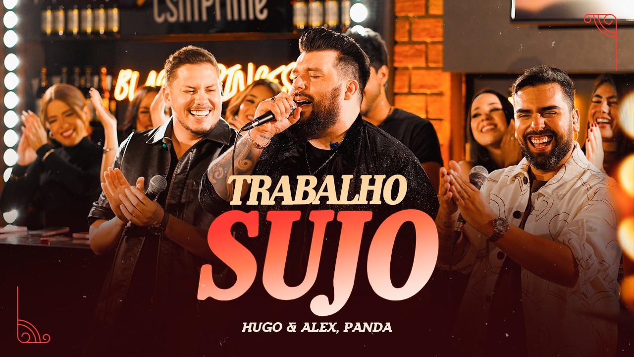 TRABALHO SUJO - Hugo & Alex, Panda | Ao Vivo no Studio Bar Vol.2